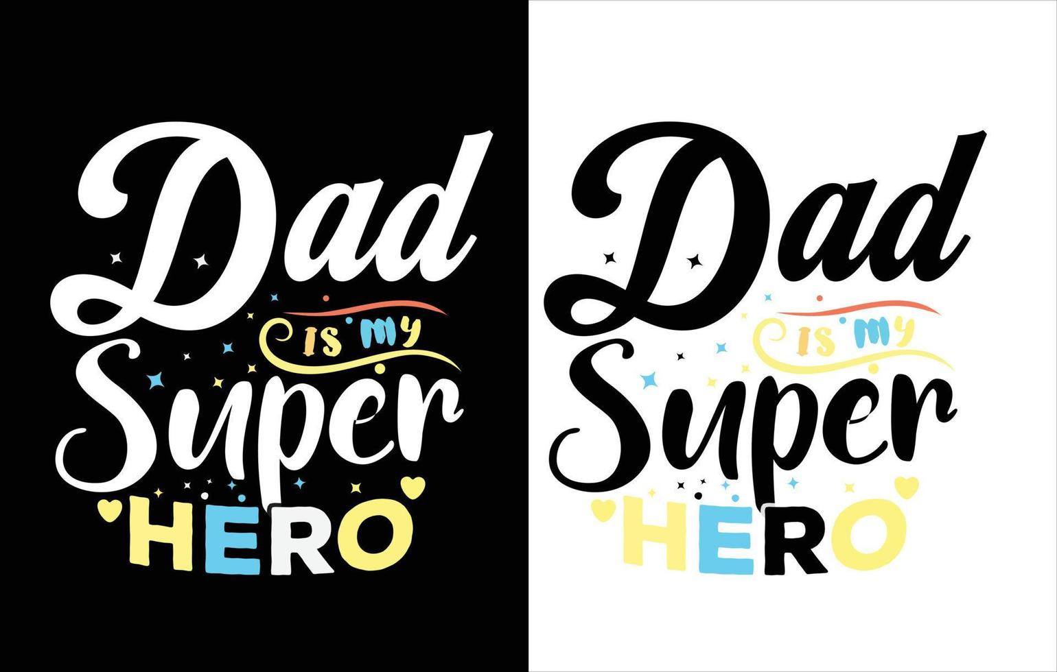 min pappa är min super hjälte, fars dag t-shirt, fars dag, vektor, grafisk för t skjorta, vektor grafisk,
