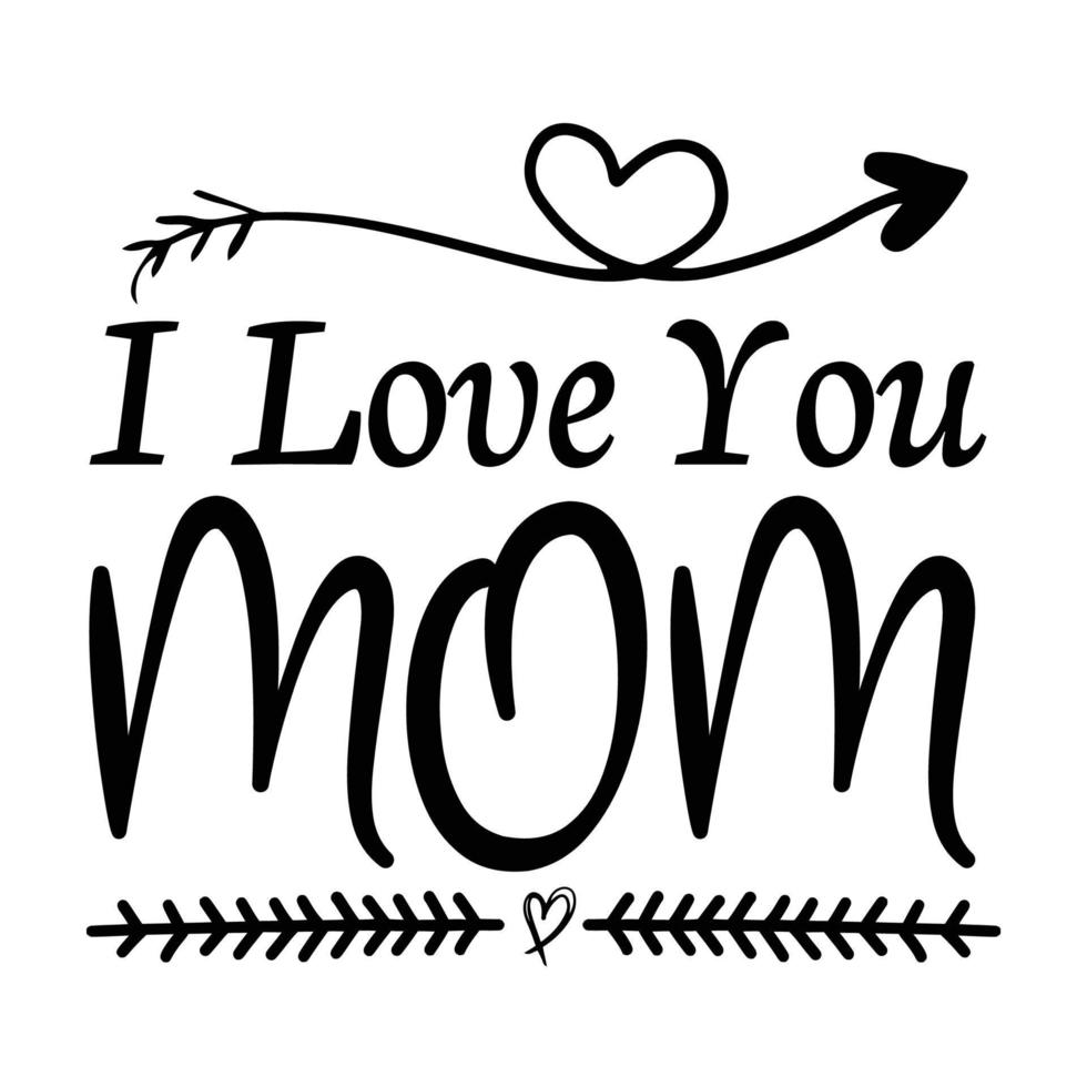 jag kärlek mamma, mors dag skjorta skriva ut mall, typografi design för mamma mamma mamma dotter mormor flicka kvinnor moster mamma liv barn bäst mamma förtjusande skjorta vektor