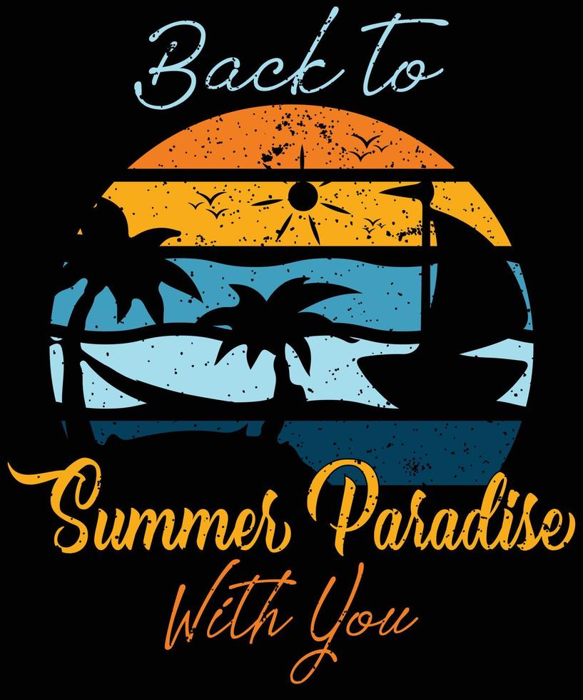 tillbaka till sommar paradis med du t-shirt design.eps vektor