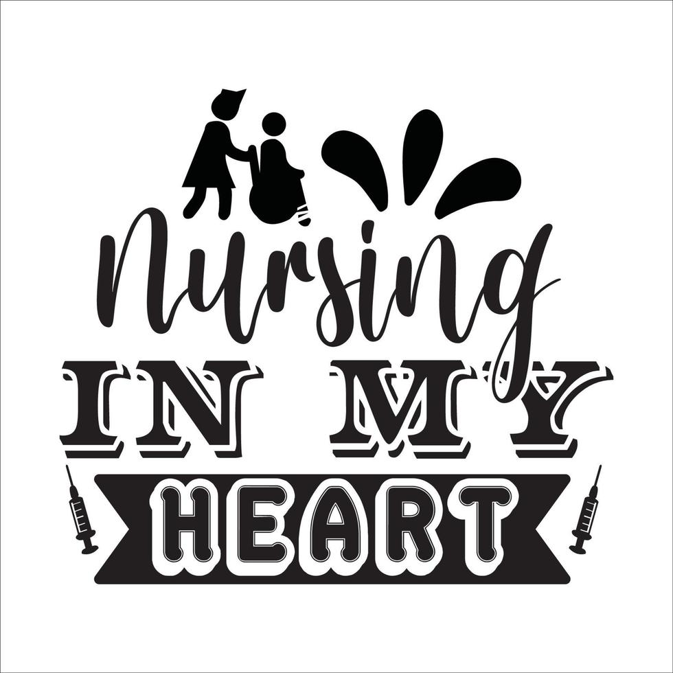 sjuksköterska Citat typografi design skära fil för t-shirt, kort, ram konstverk, phome fall, påsar, muggar, klistermärken, tumlare, skriva ut etc. vektor