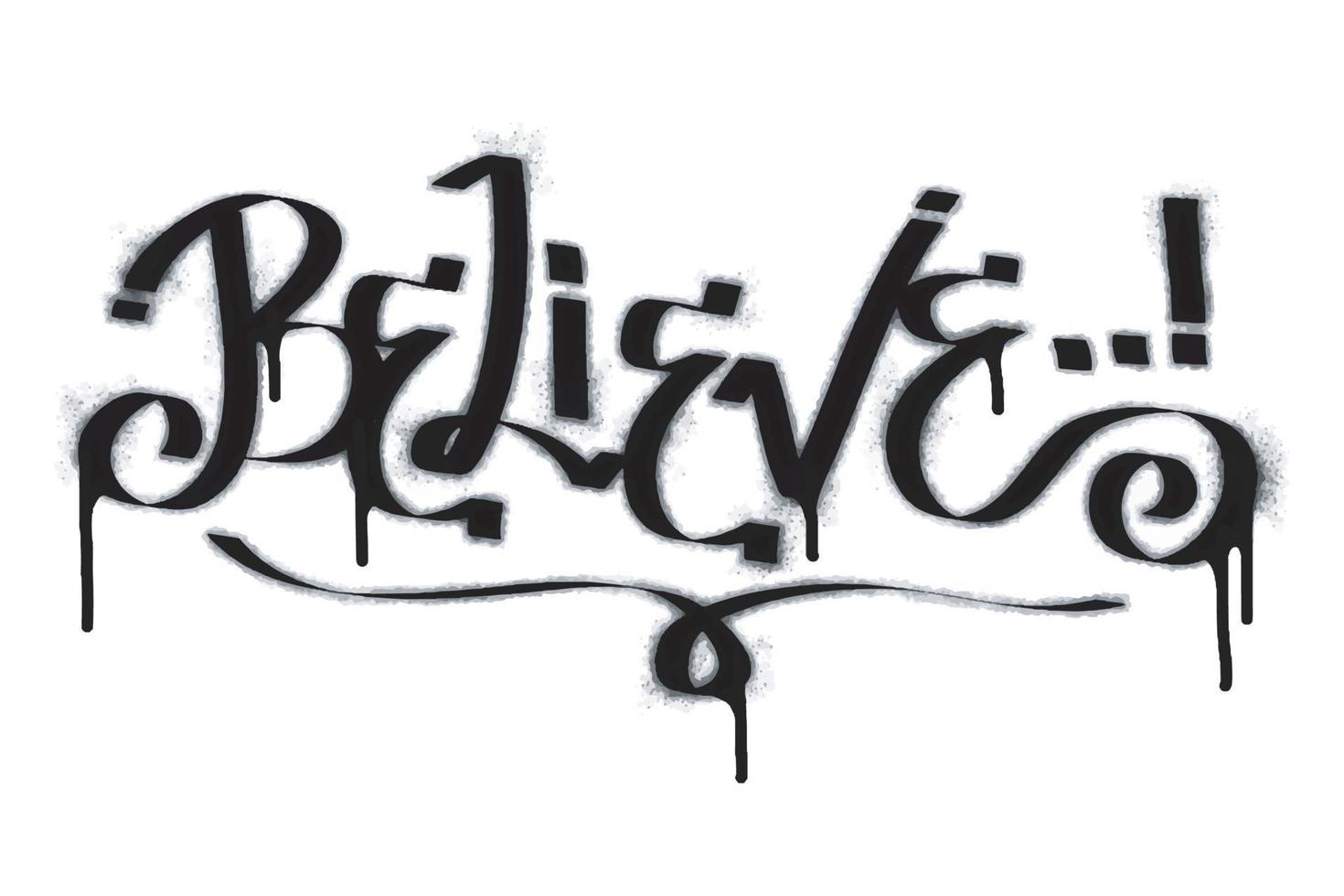 Graffiti glauben Wort und Symbol gesprüht im schwarz vektor