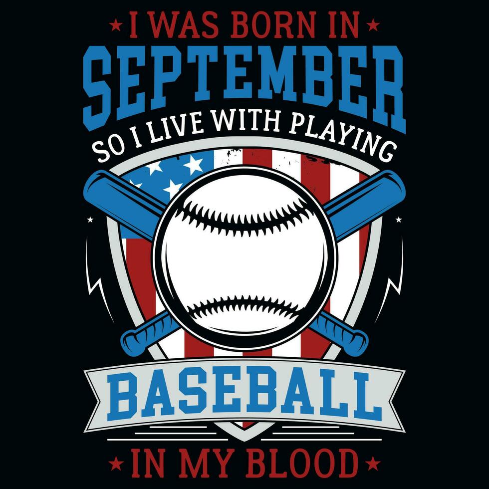 jag var född i september så jag leva med spelar baseboll grafik tshirt design vektor