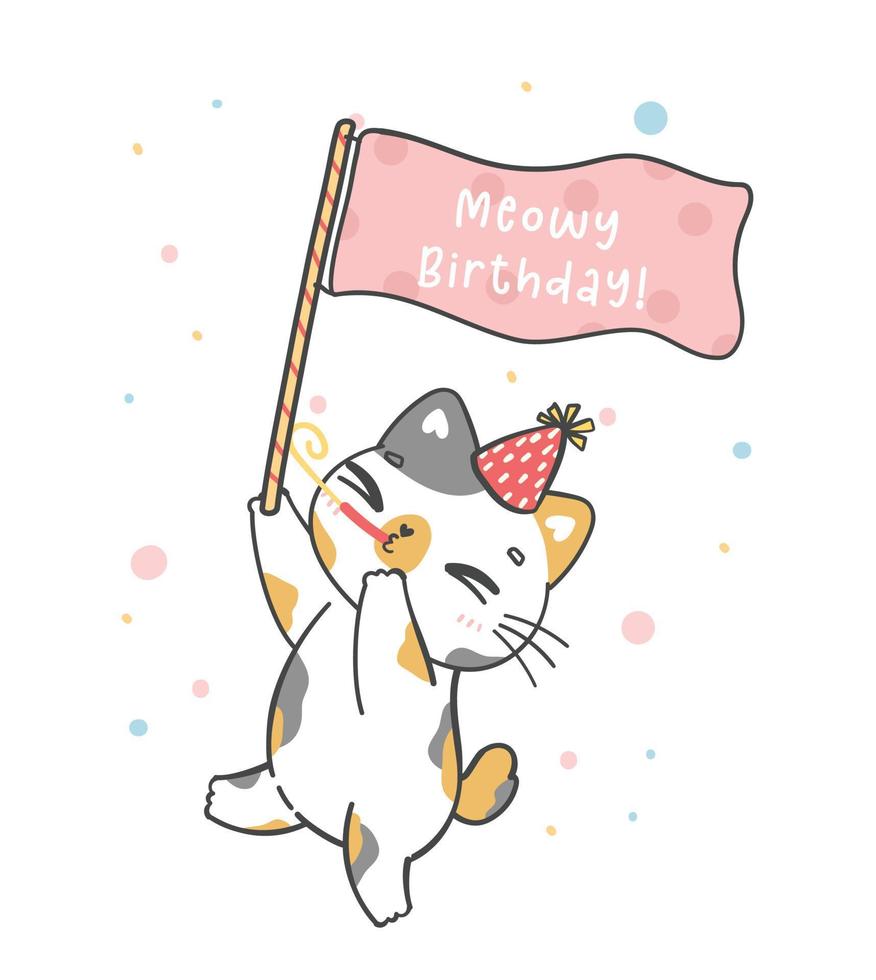 süß komisch spielerisch Kattun Katze halten Party Flagge, miau Geburtstag, heiter Haustier Tier Karikatur Gekritzel Charakter Zeichnung vektor