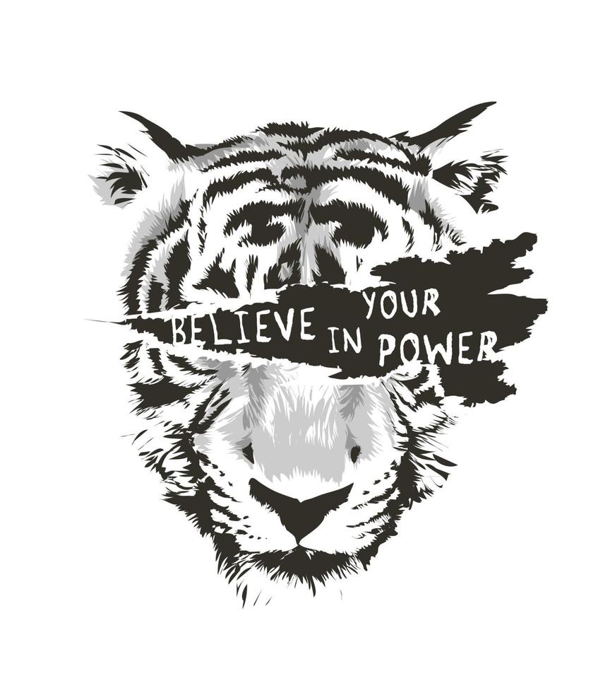 Glauben Sie an Ihre Macht auf Schwarz-Weiß-Tigergesicht abgerissen Illustration vektor