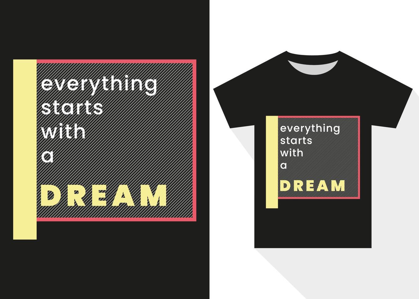 alles beginnt mit ein Traum T-Shirt Design. Beste Verkauf modisch T-Shirt Design vektor