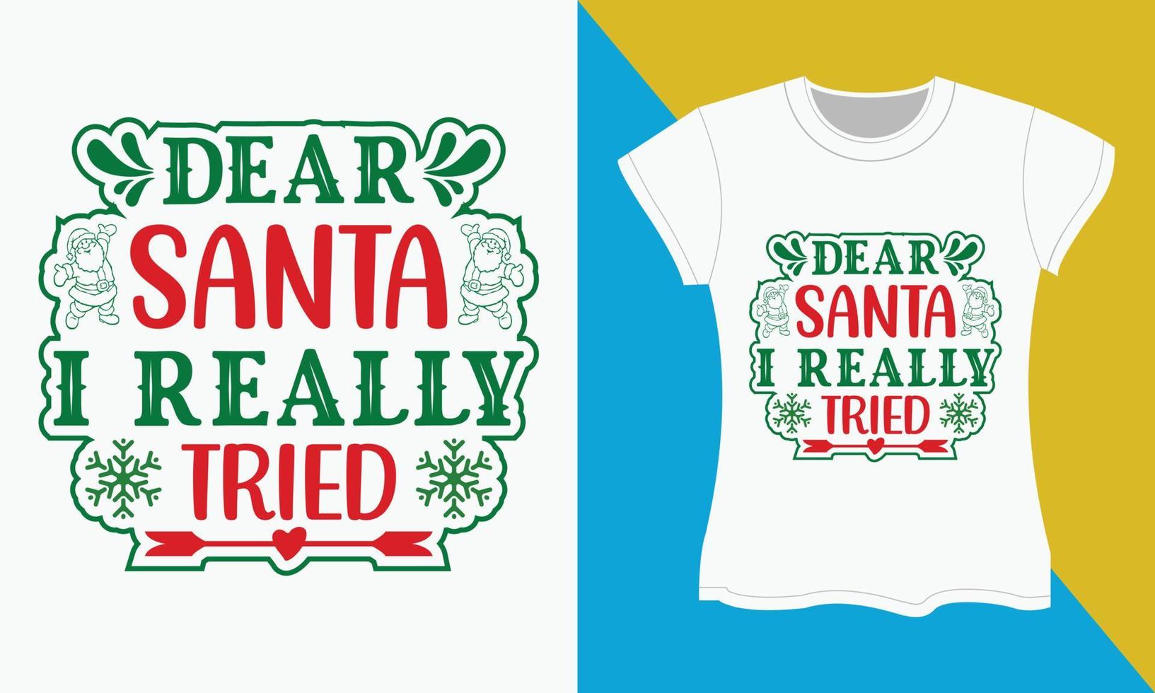 jul typografi t-shirt design, Kära santa jag verkligen försökte vektor