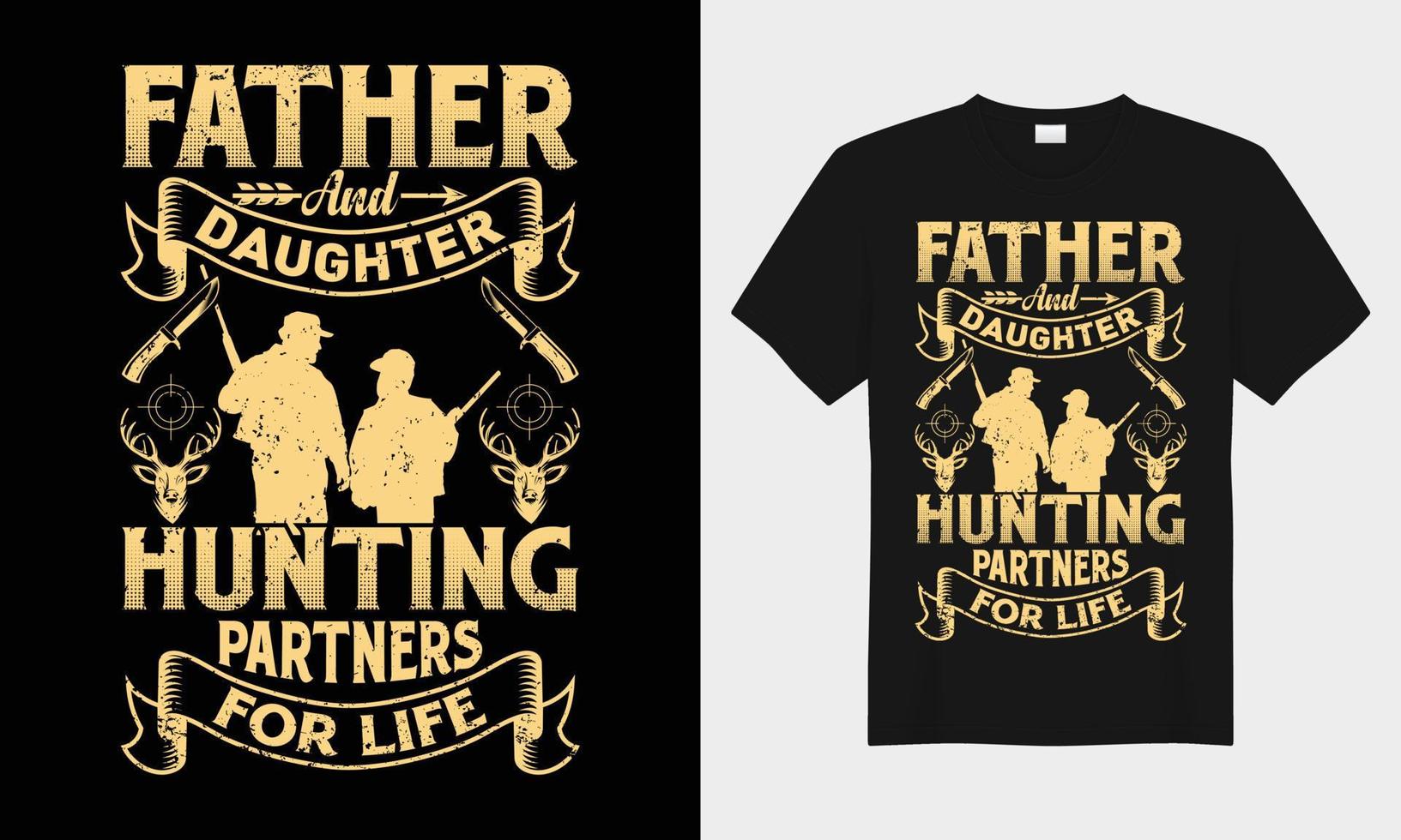 Vater und Tochter Jagd Partner zum Leben Vektor Typografie T-Shirt Design