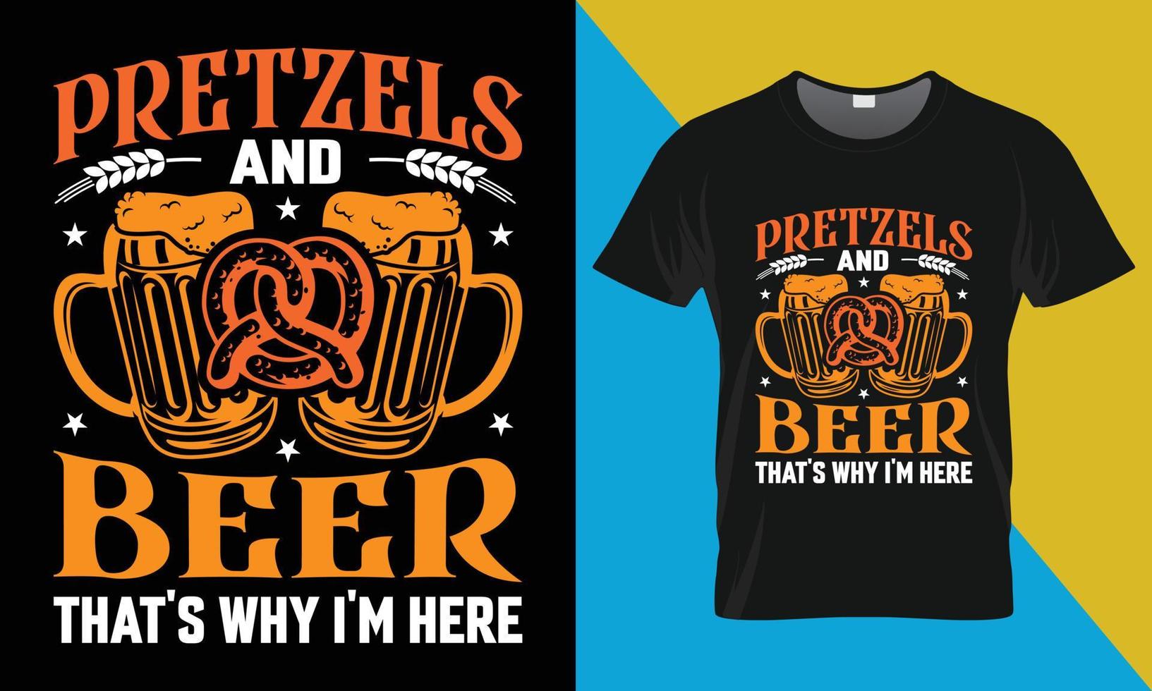 Oktoberfest T-Shirt Design, Brezeln und Bier das ist Warum Ich bin Hier vektor