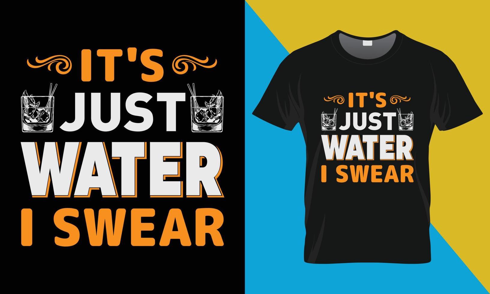 Oktoberfest T-Shirt Design, es ist gerade Wasser ich schwören vektor