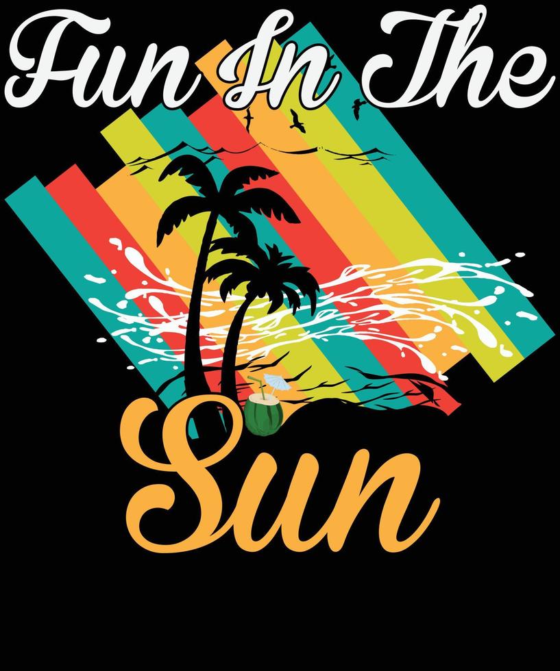 Spaß im das Sonne Sommer- t Hemd Design vektor