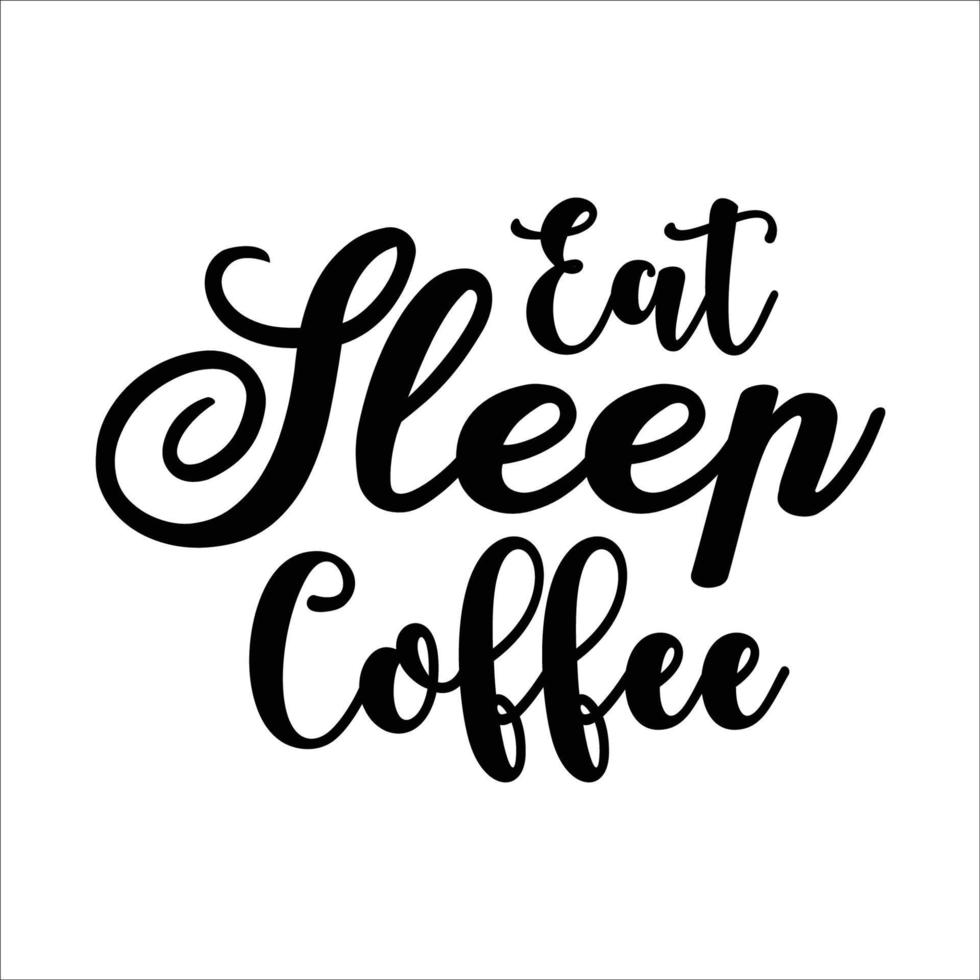 Kaffee Zitat Typografie Design zum T-Shirt, Karten, Rahmen Kunstwerk, Taschen, Tassen, Aufkleber, Becher, Telefon Fälle, drucken usw. vektor