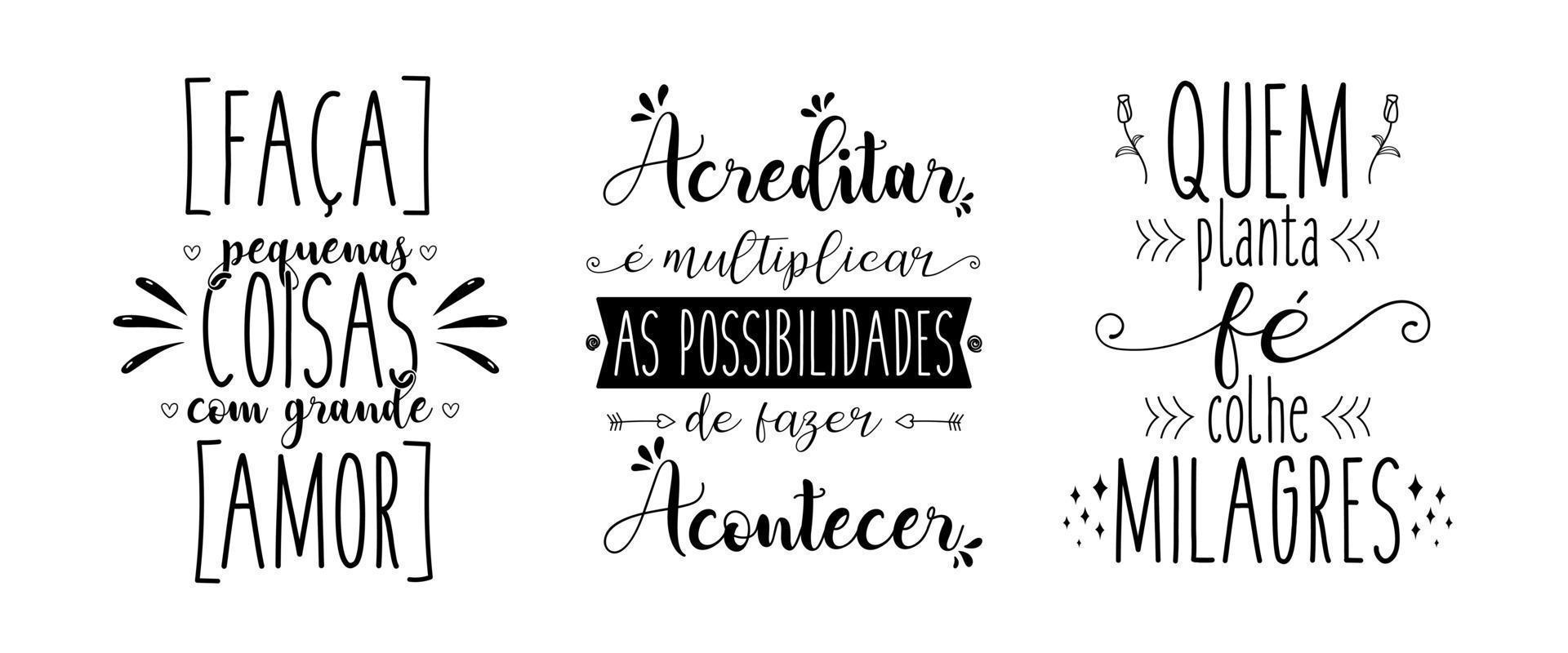 tre motiverande fraser i portugisiska. översättning - do små saker med bra kärlek. - till tro är till multiplicera de möjligheterna av framställning den hända. -de där vem växt tro skörda mirakel. vektor