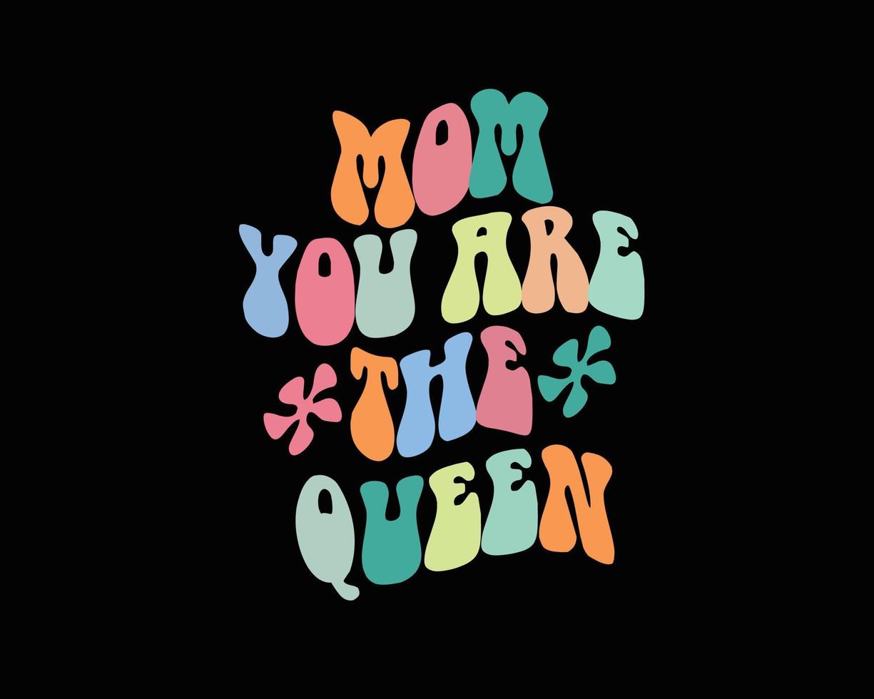 mamma du är de drottning retro häftig t skjorta design, mors dag, kopp, mugg, slagman, vägg konst etc vektor