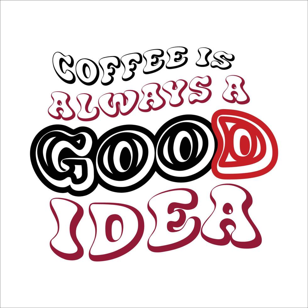 Kaffee retro Art Typografie Design zum T-Shirt, Karten, Rahmen Kunstwerk, Taschen, Tassen, Aufkleber, Becher, Telefon Fälle, drucken usw. vektor