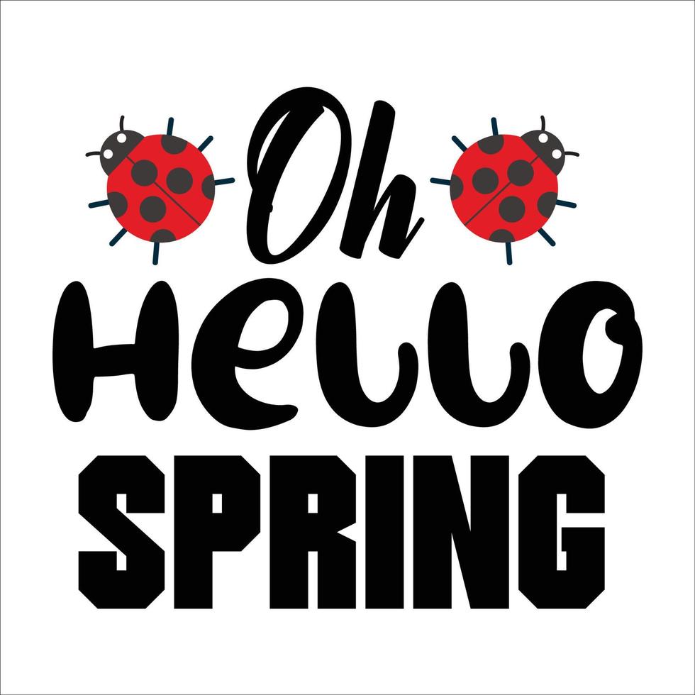 Frühling Zitat Typografie Design zum T-Shirt, Karten, Rahmen Kunstwerk, Taschen, Tassen, Aufkleber, Becher, Telefon Fälle, drucken usw. vektor