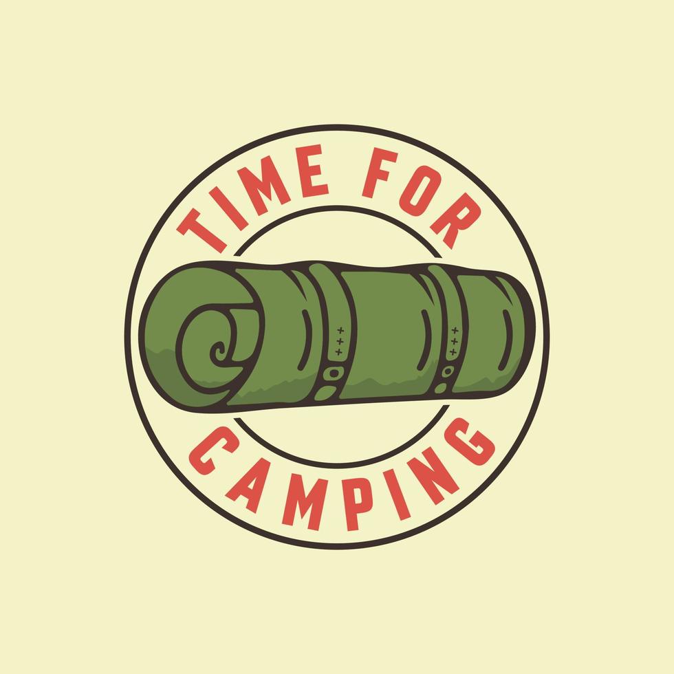 Zeit zum Camping Abzeichen Logo Design. draussen Camping retro Jahrgang Abzeichen Illustration vektor