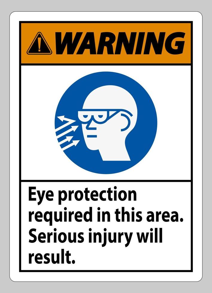 varningsskylt ögonskydd krävs i detta område allvarliga skador kommer att uppstå vektor