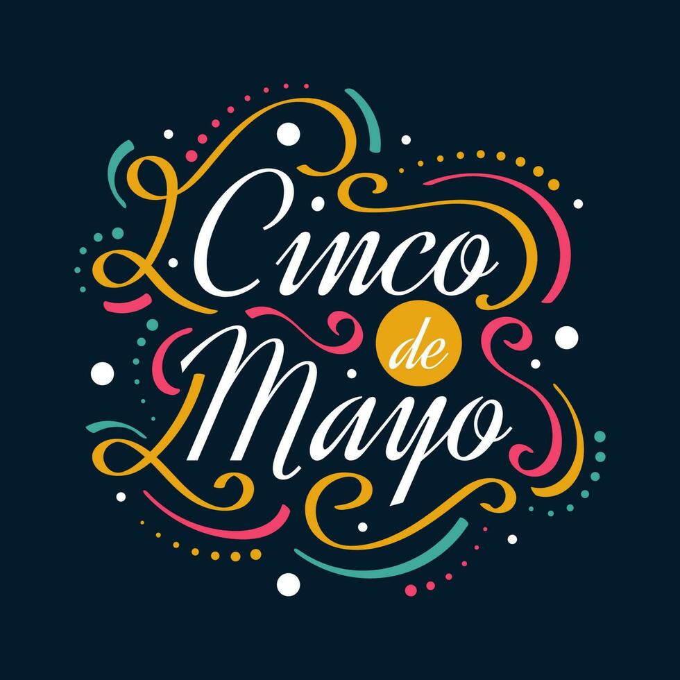 bunt cinco de Mayo Beschriftung. können Sein benutzt zum Banner, Poster, und Gruß Karte vektor