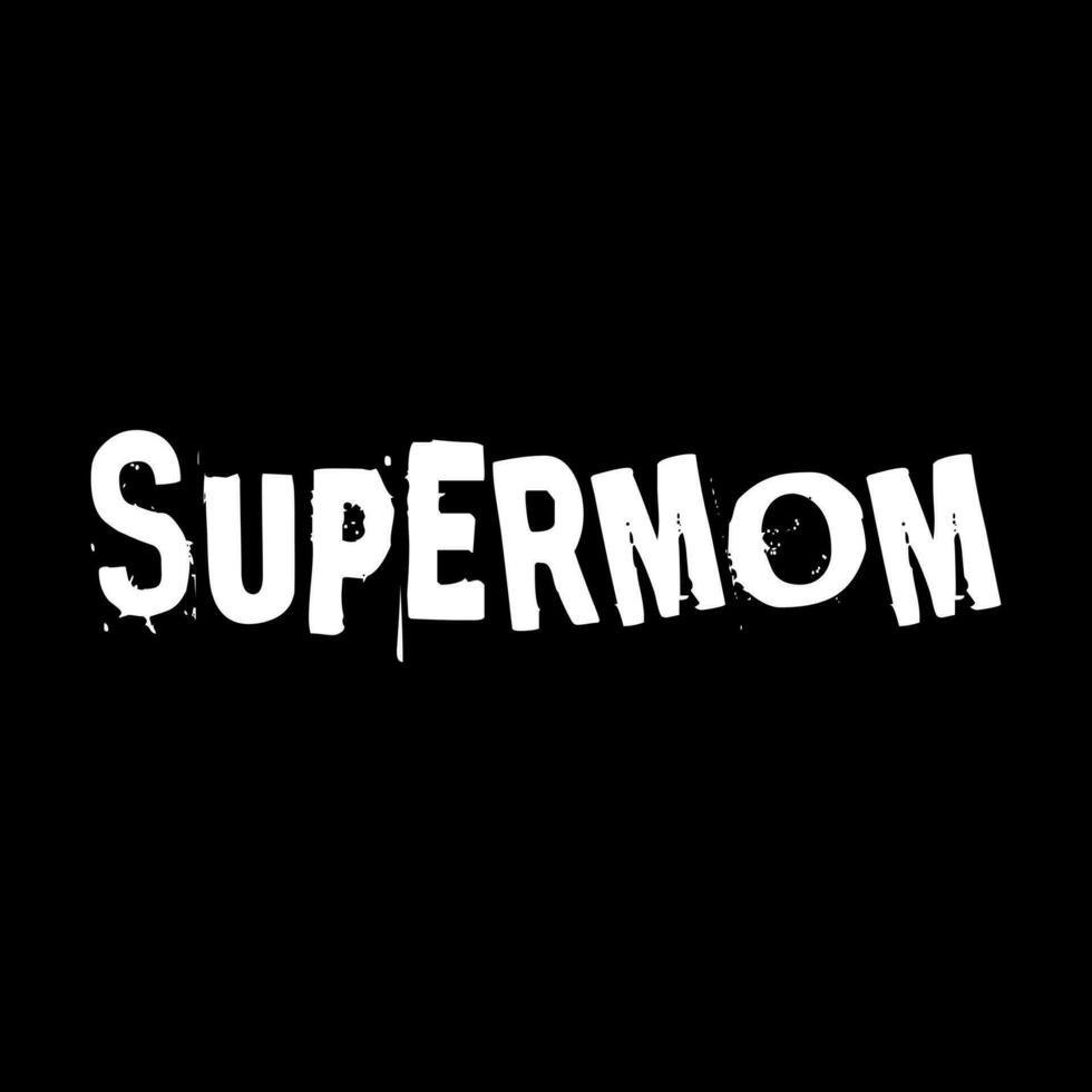Super mamma. enkel typografi vektor