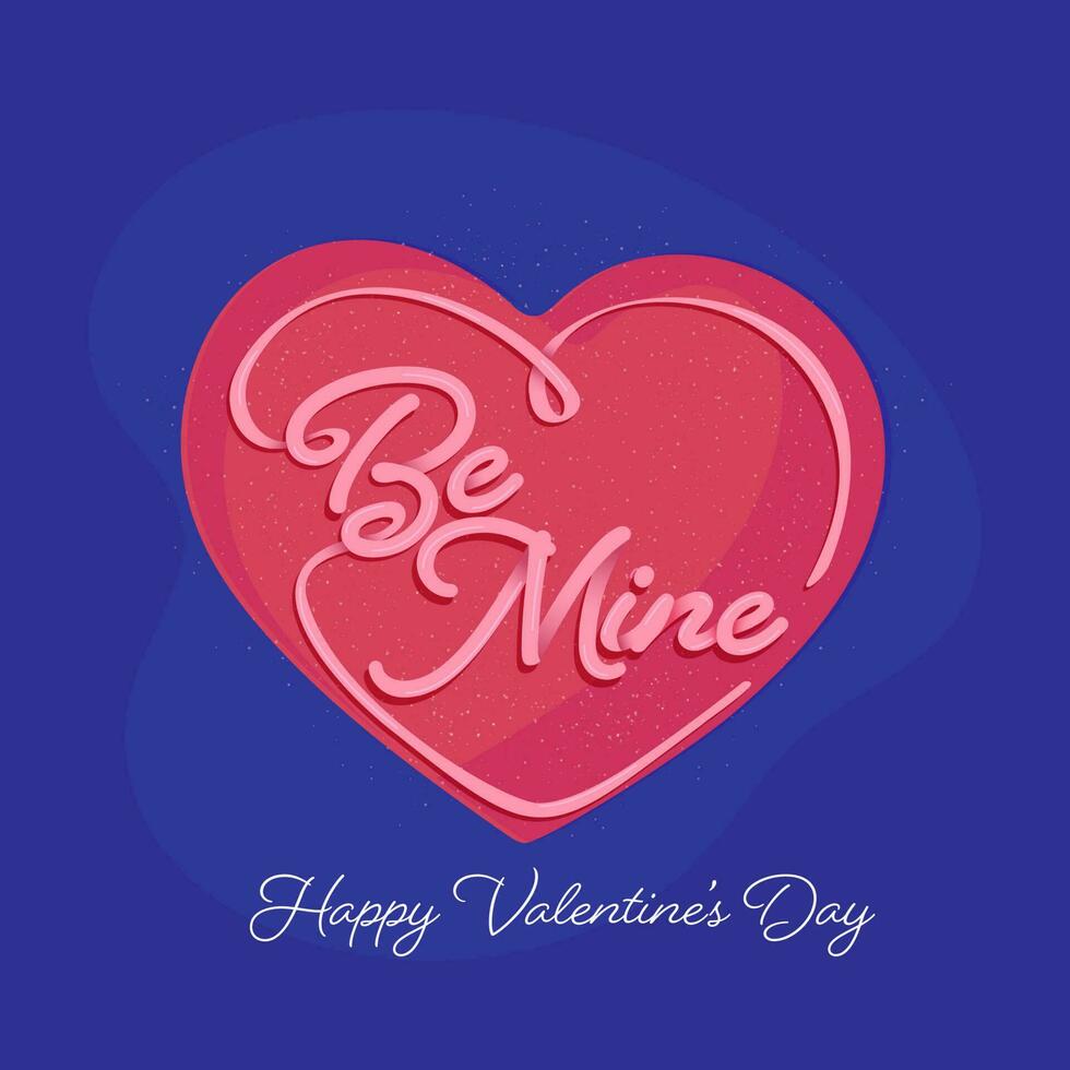 Sein Bergwerk Schriftart Über rot Herz gestalten auf Blau Hintergrund zum glücklich Valentinstag Tag Konzept. vektor