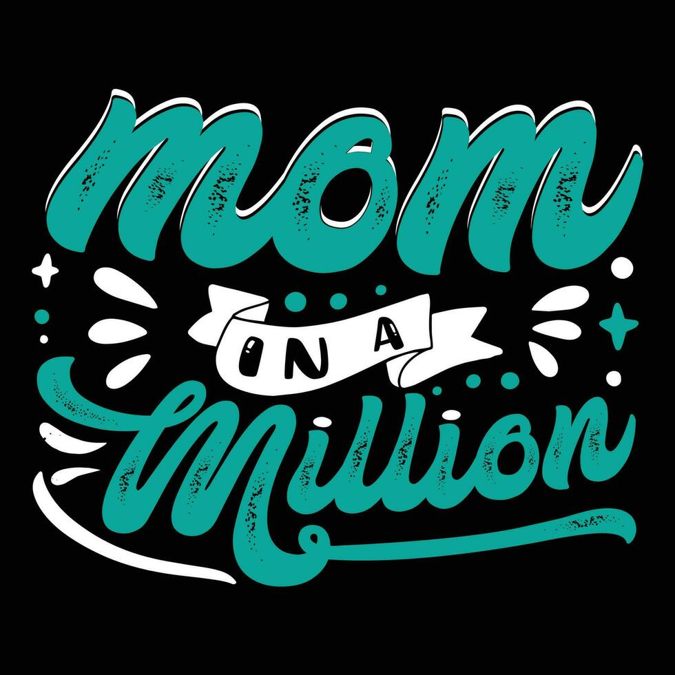 mamma i en miljon, mors dag skjorta skriva ut mall, typografi design för mamma mamma mamma dotter mormor flicka kvinnor moster mamma liv barn bäst mamma förtjusande skjorta vektor