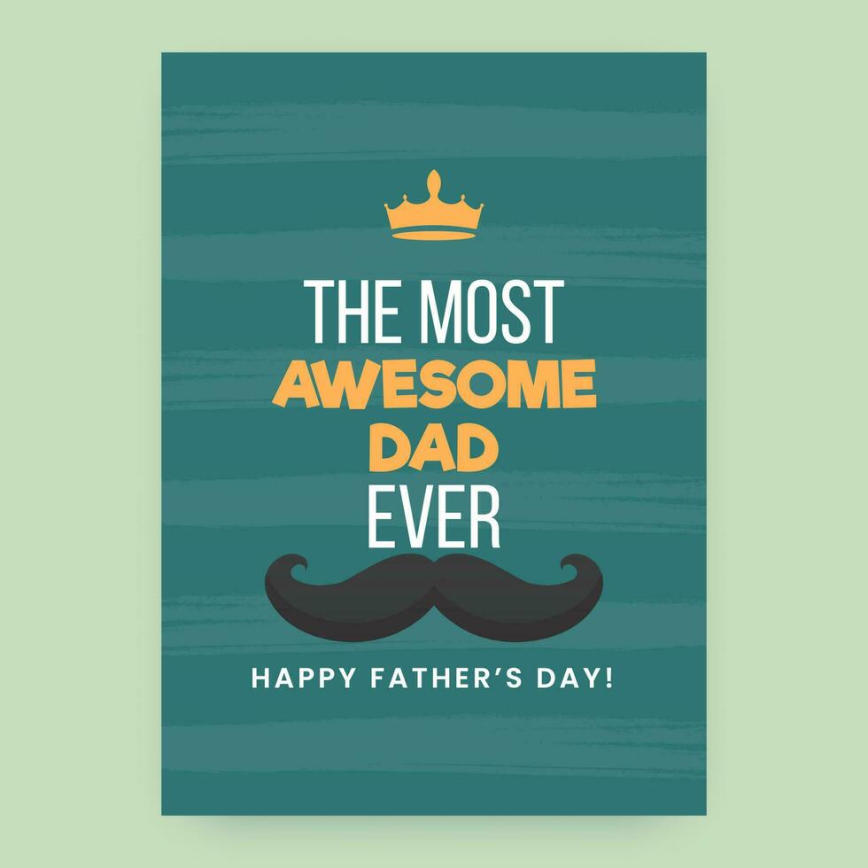 das die meisten genial Papa je Phrase mit Krone, Schnurrbart auf blaugrün Hintergrund zum glücklich Vaters Tag. vektor