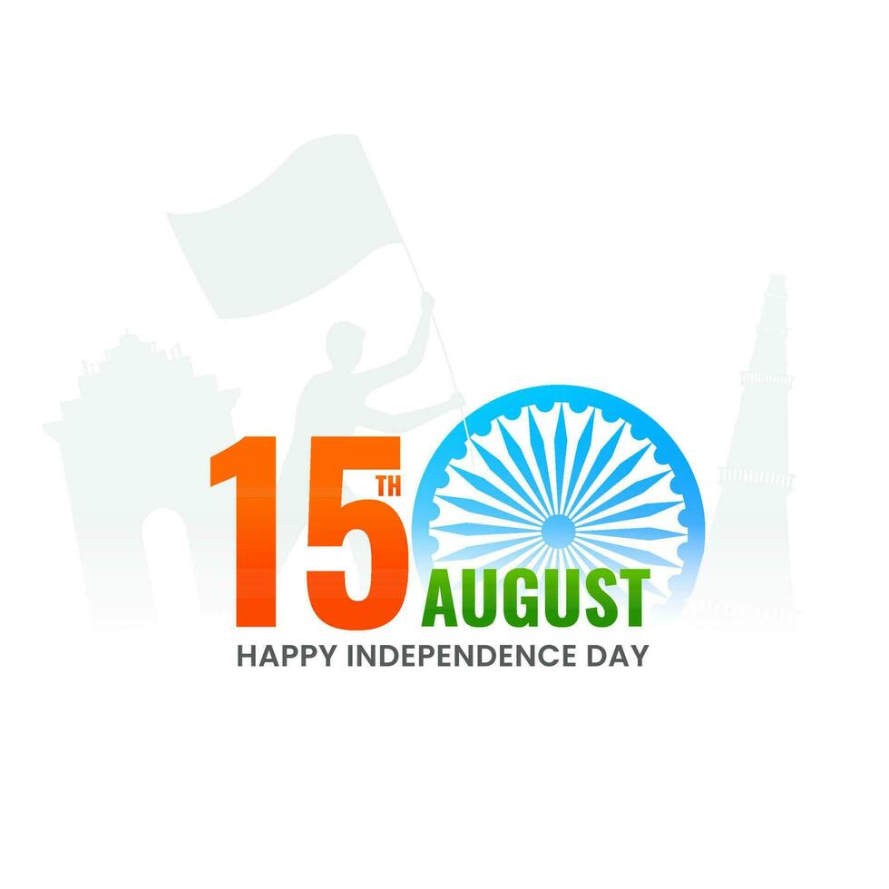 15 .. August Text mit Ashoka Rad, Silhouette Mensch halten Flagge und Indien berühmt Monument auf Weiß Hintergrund. vektor