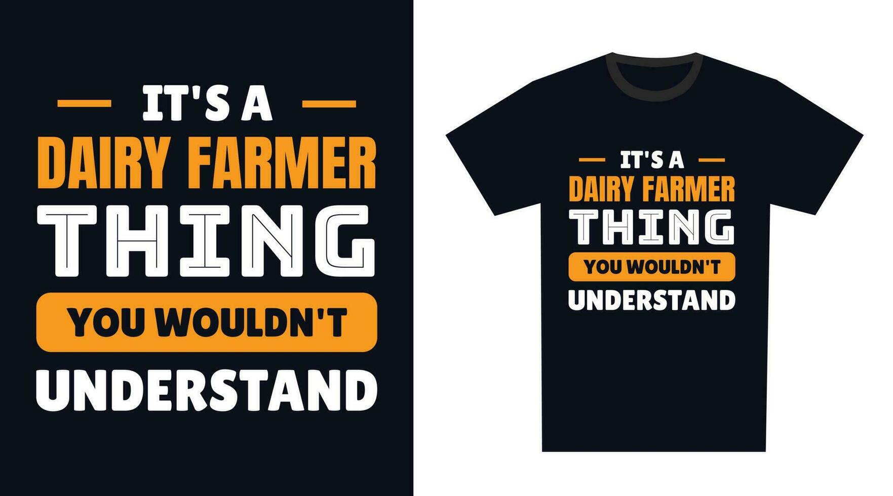 Molkerei Farmer t Hemd Design. es ist ein Molkerei Farmer Ding, Sie würde nicht verstehen vektor