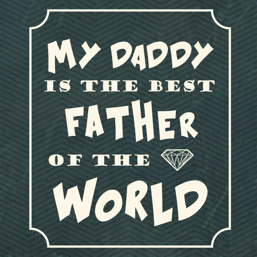 meine Vati ist das Beste Vater von das Welt Väter Tag t Hemd Design vektor