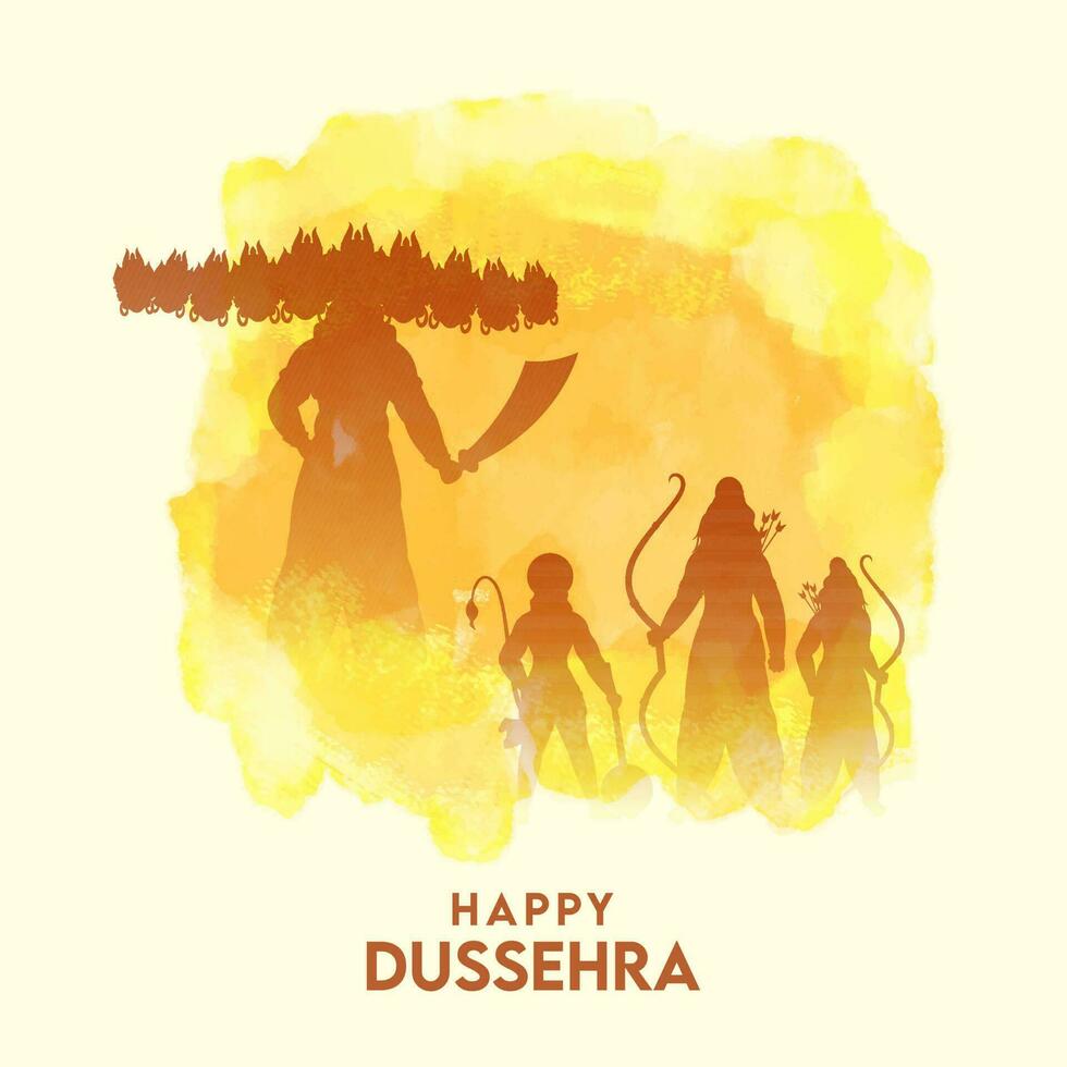 glücklich Dussehra Poster Design mit Silhouette Herr Rama, Lakshman, Hanuman, Dämon Ravana und Gelb Aquarell bewirken auf Weiß Hintergrund. vektor