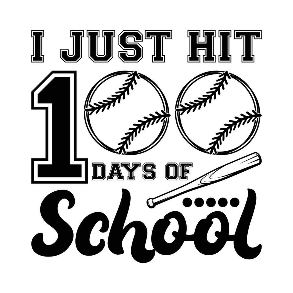 ich gerade schlagen 100 Tage von Schule Shirt, 100 Tage Baseball Shirt, Baseball Vektor, Baseball Shirt, Baseball Stiche, Baseball Clip Art, Illustration, Baseball Hemd drucken Vorlage vektor