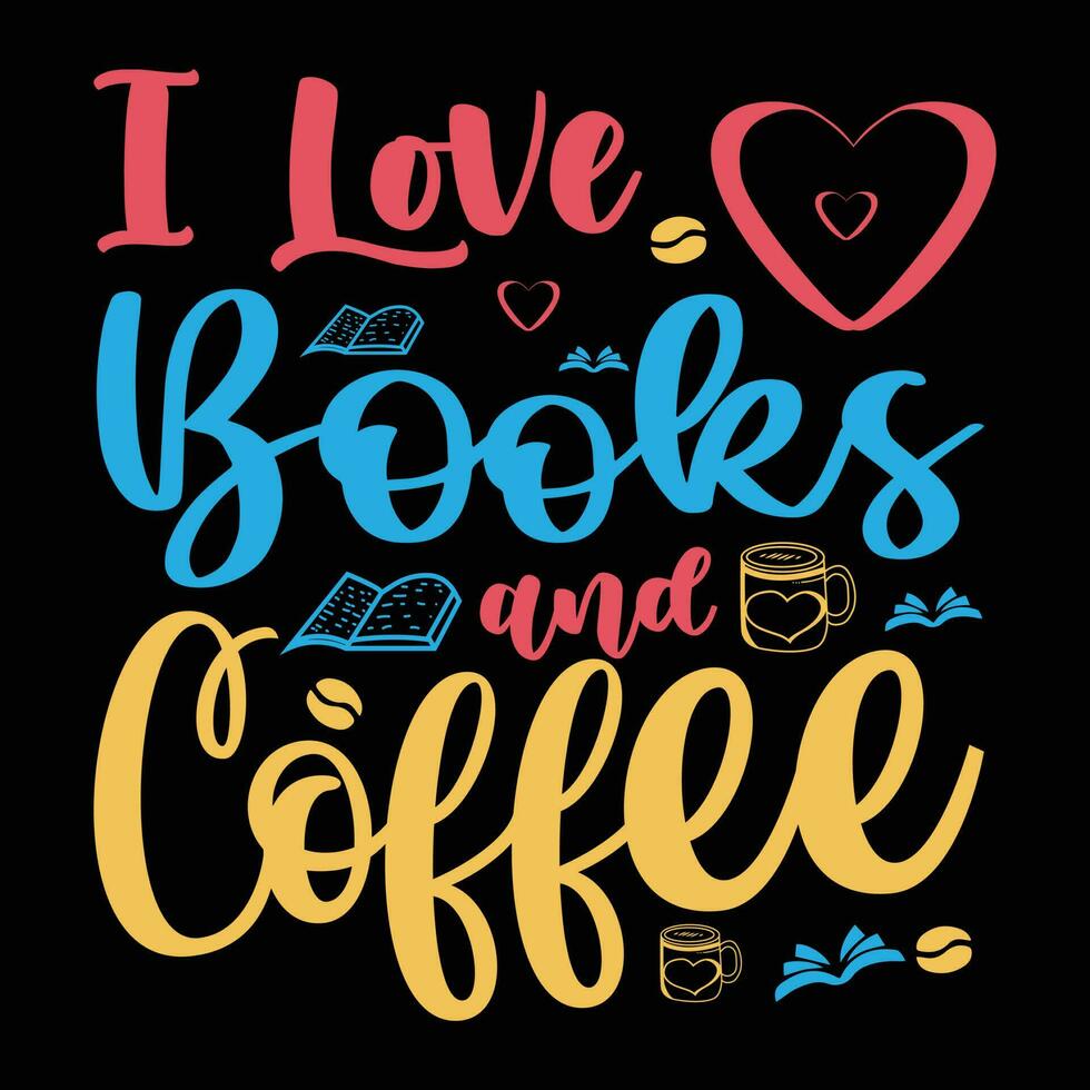 ich Liebe Bücher und Kaffee T-Shirt Design vektor