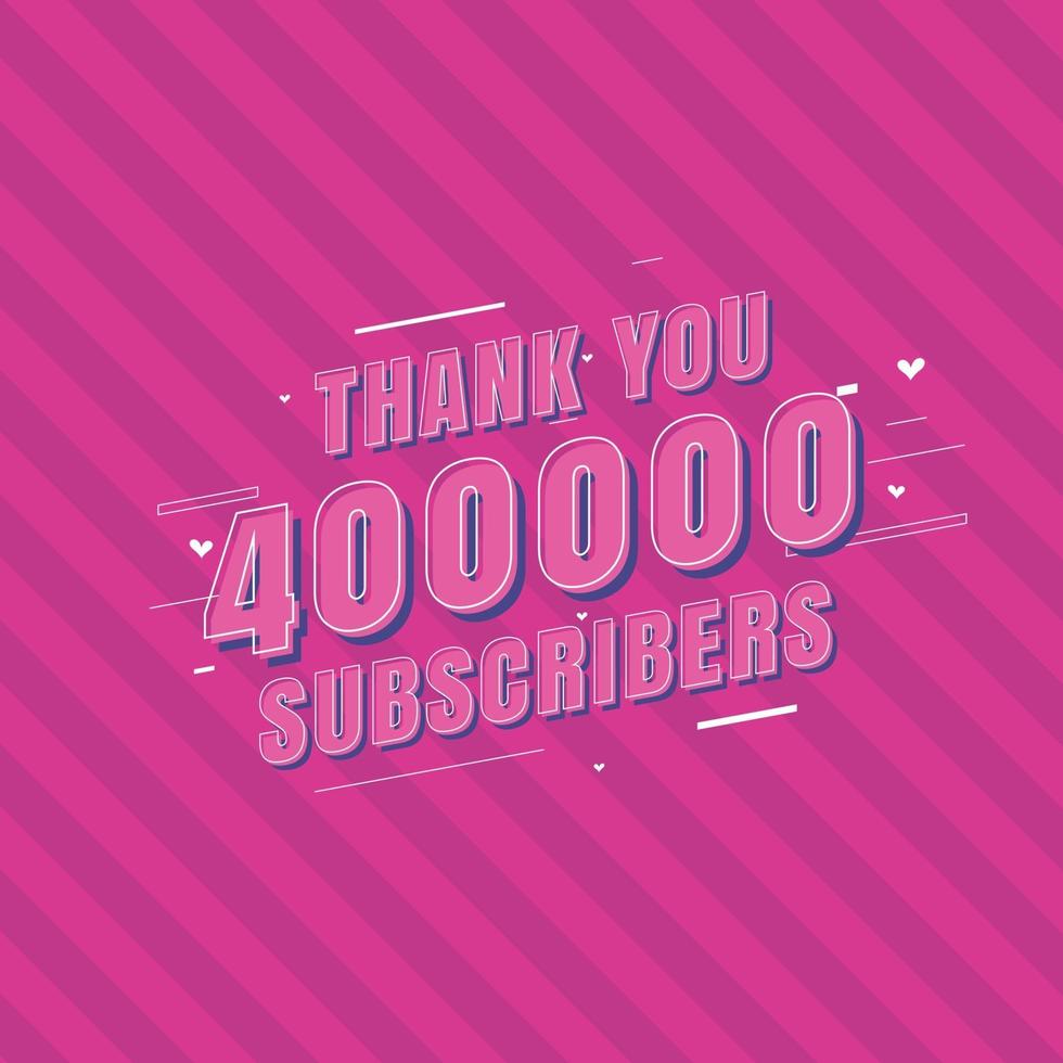 Vielen Dank, dass Sie 400000 Abonnenten feiern vektor