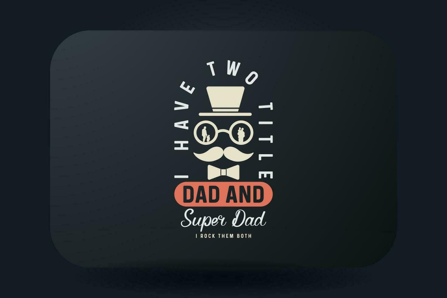 Väter Tag T-Shirt Design ich haben zwei Titel Papa und Super Papa ich Felsen Sie beide vektor