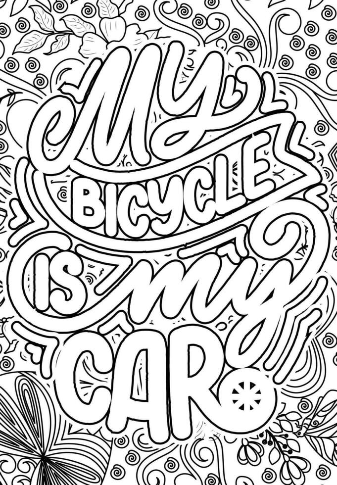 meine Fahrrad ist meine Auto, motivierend Zitate Färbung Seiten Design. recyceln Behälter Wörter Färbung Buch Seiten Design. Erwachsene Färbung Seite Design, Angst Linderung Färbung Buch zum Erwachsene. vektor