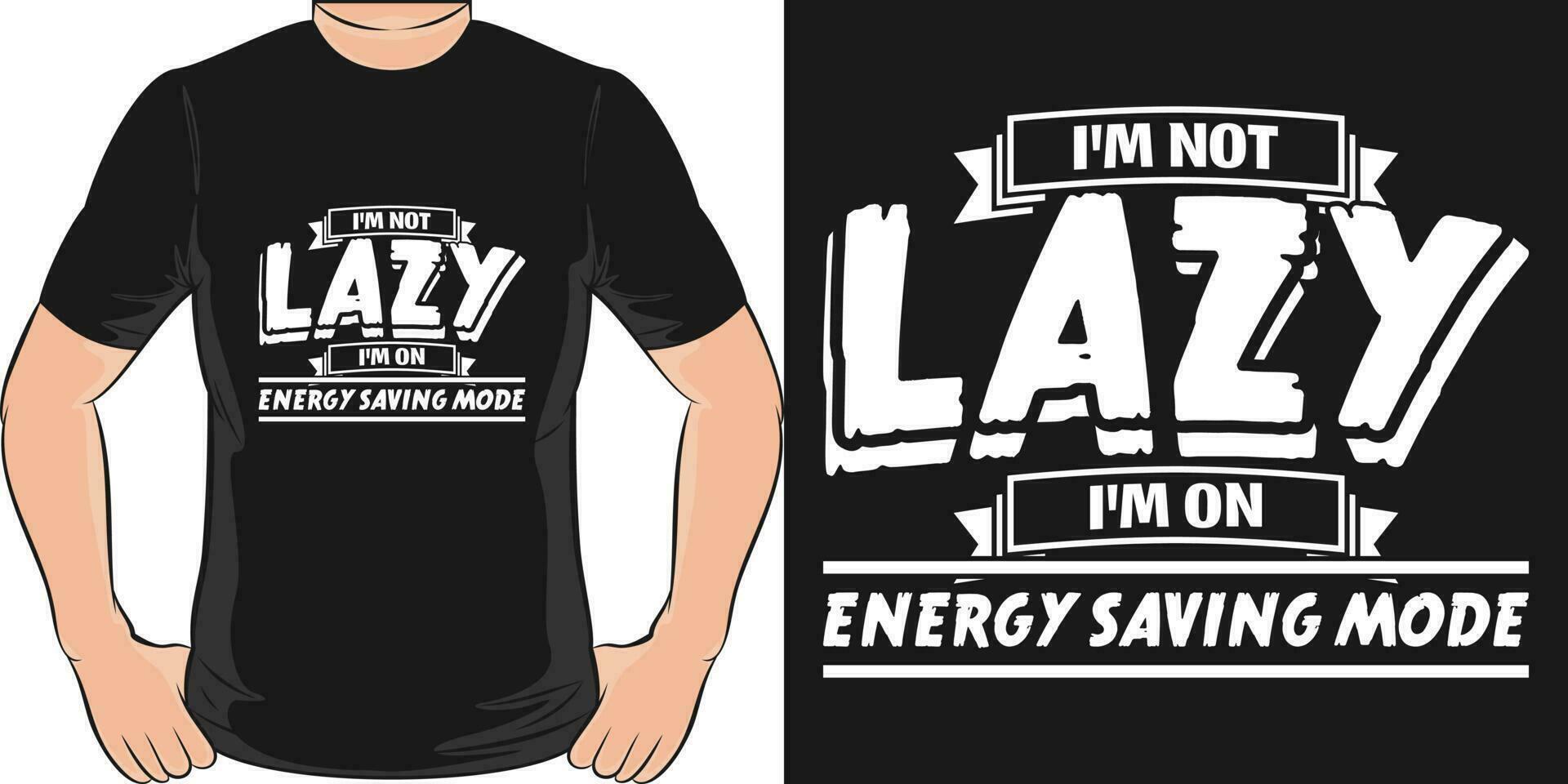 Ich bin nicht faul, Ich bin auf Energie Speichern Modus, komisch Zitat T-Shirt Design. vektor