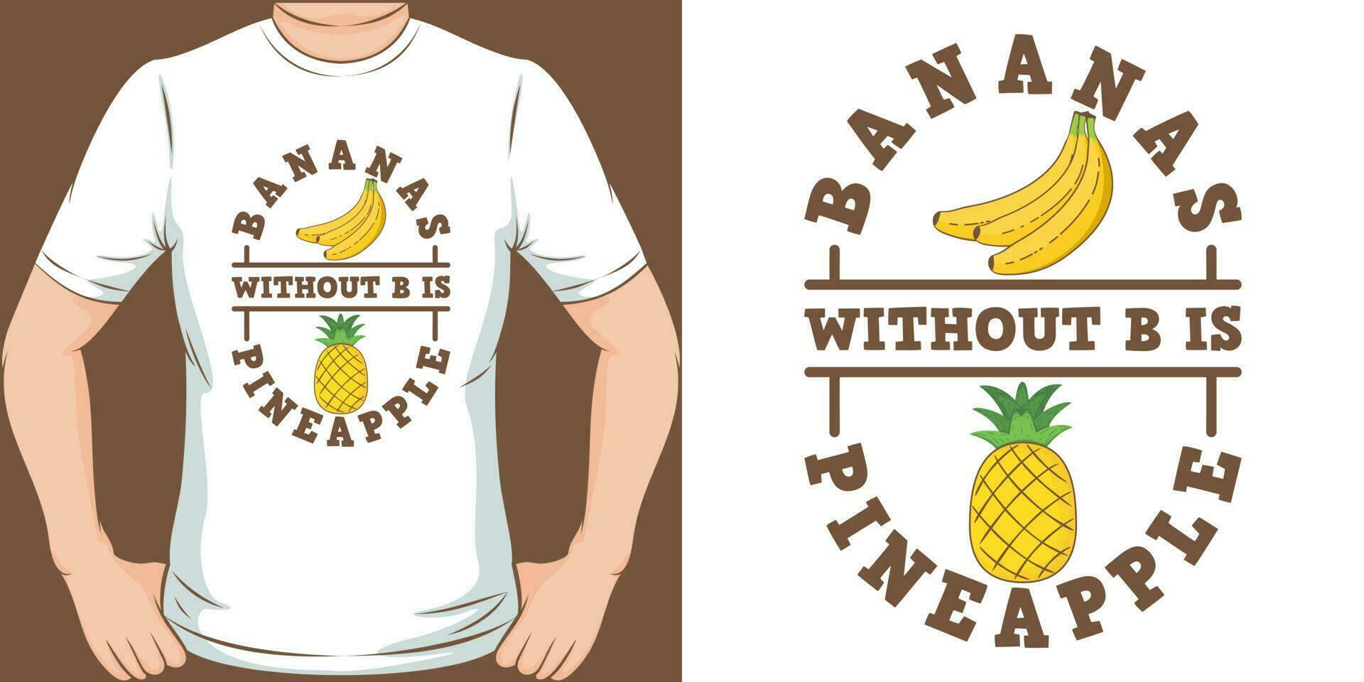 Bananen ohne b ist Ananas, komisch Zitat T-Shirt Design. vektor