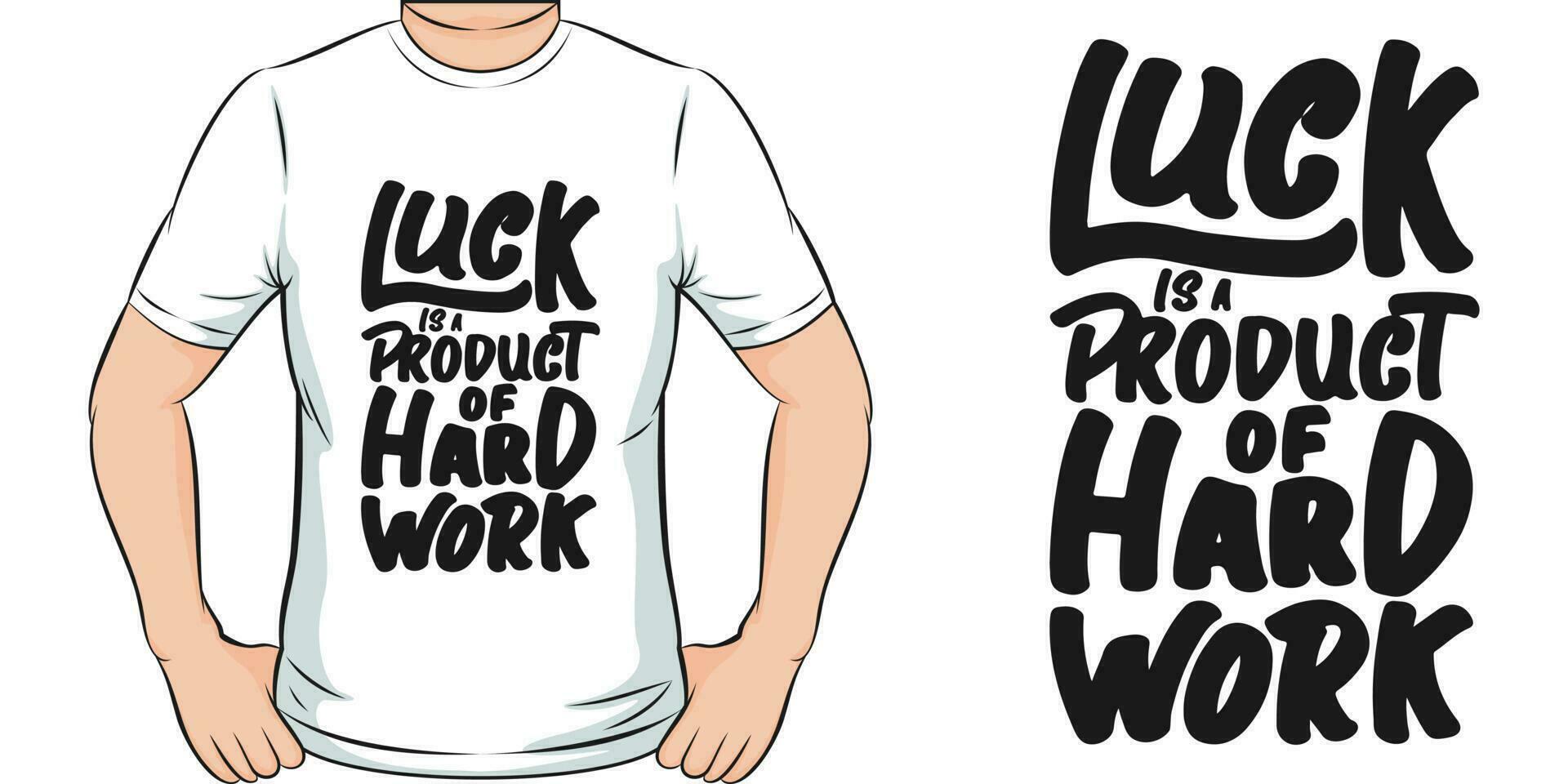 Glück ist ein Produkt von schwer arbeiten, motivierend Zitat T-Shirt Design. vektor