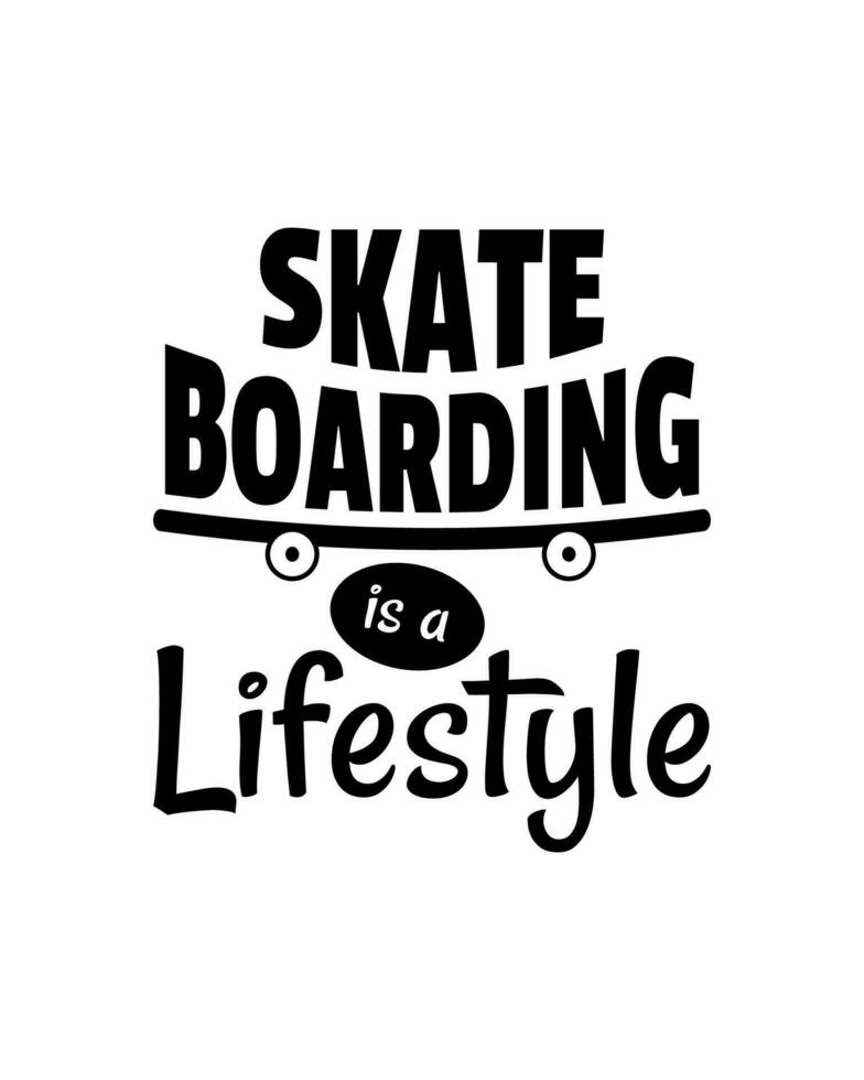 skateboard är en livsstil. vektor illustration design. årgång sport typografi. skridsko styrelse Citat för t-shirt skriva ut. gå skateboard dag.