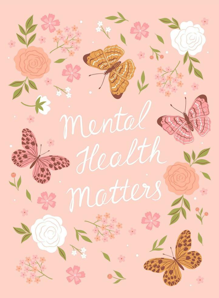 mental Gesundheit Angelegenheiten Poster mit Schmetterlinge und Blumen. Vektor Grafik.