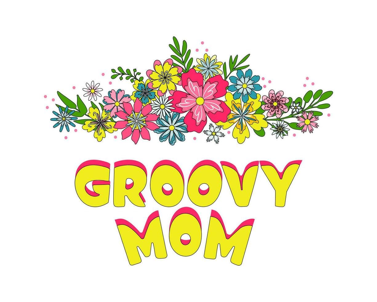 retro Blumen und groovig Mama Slogan auf Weiß vektor