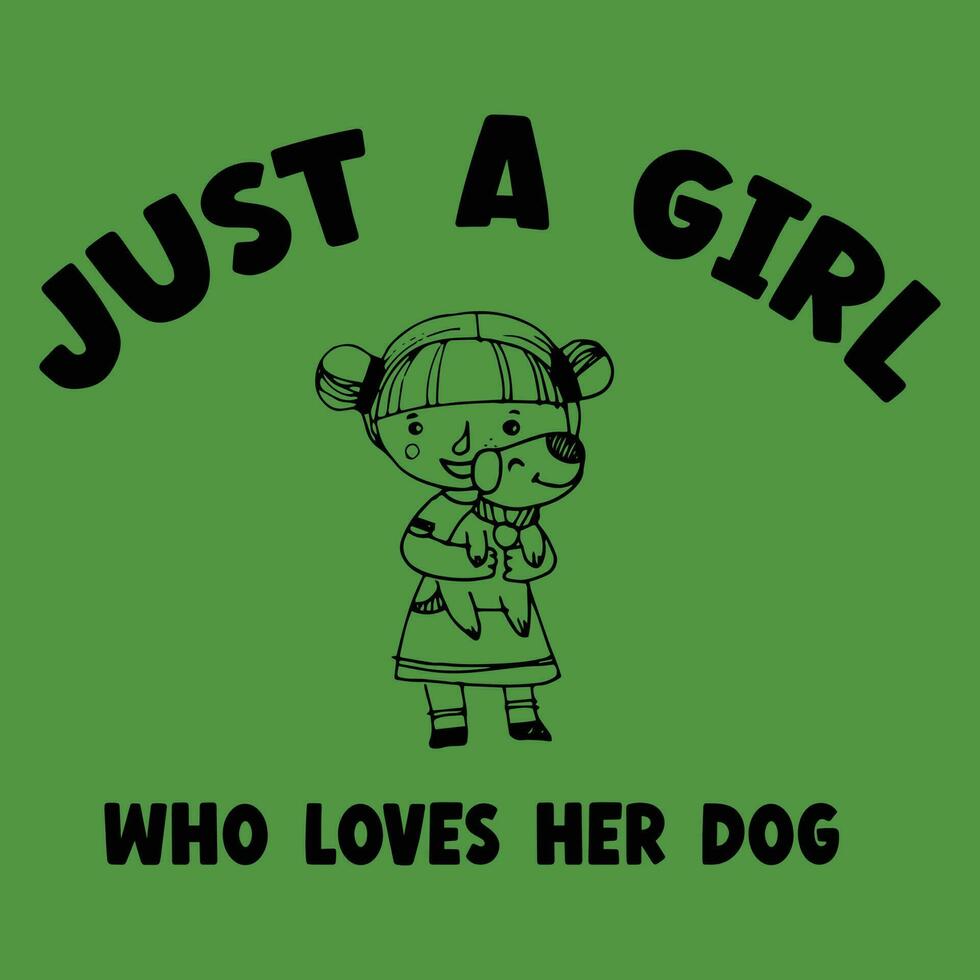 gerade ein Mädchen Wer liebt ihr Hund - - Hund Liebhaber T-Shirt Design vektor