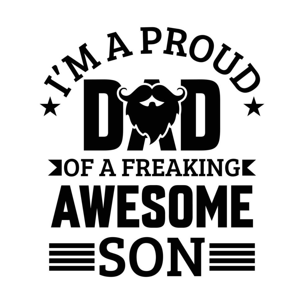 Ich bin ein stolz Papa von ein ausflippen genial Sohn Vater Tag T-Shirt Design vektor