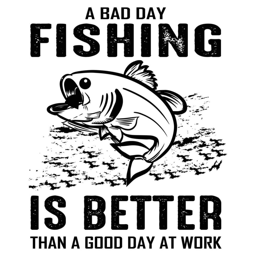 en dålig dag fiske är bättre än en Bra dag på arbete t-shirt design vektor illustration