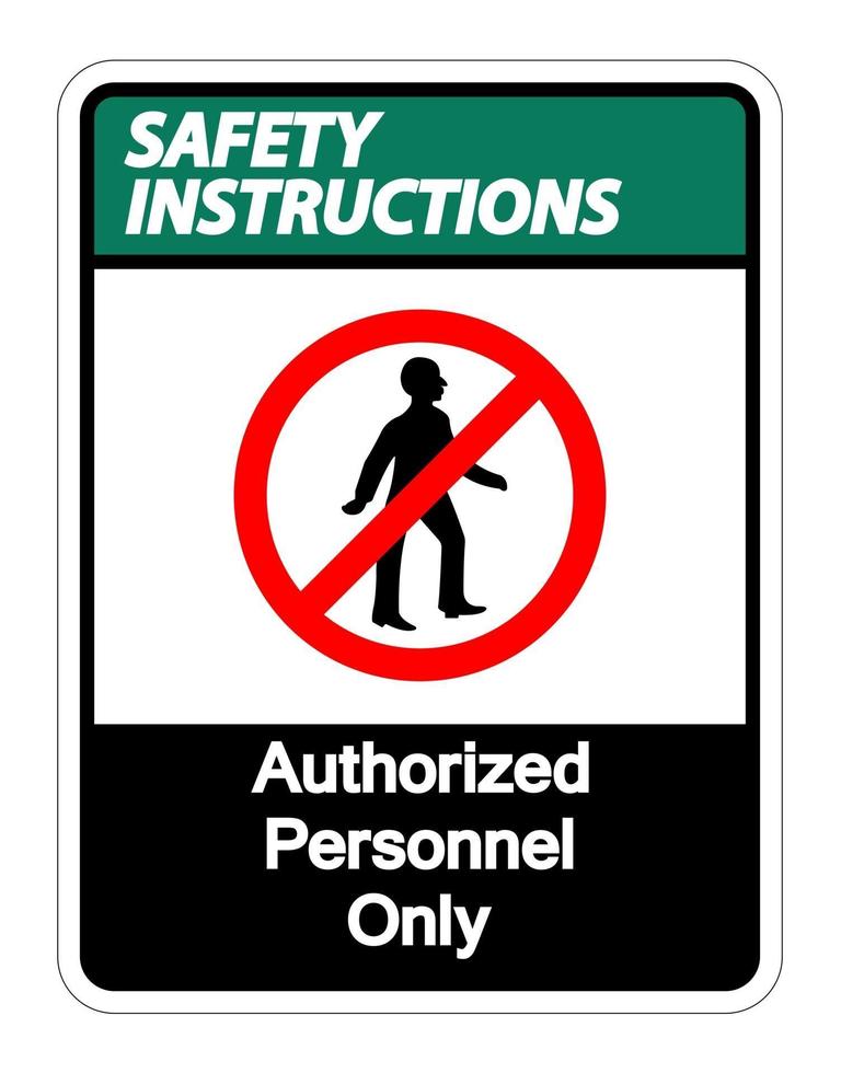 säkerhetsinstruktioner auktoriserad personal endast symbolskylt på vit bakgrund vektor