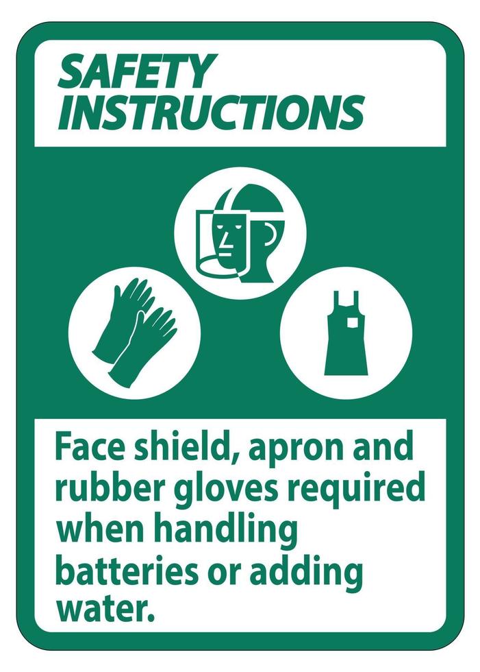Sicherheitshinweise Schild Gesichtsschutzschürze und Gummihandschuhe erforderlich beim Umgang mit Batterien oder beim Hinzufügen von Wasser mit PPE-Symbolen vektor
