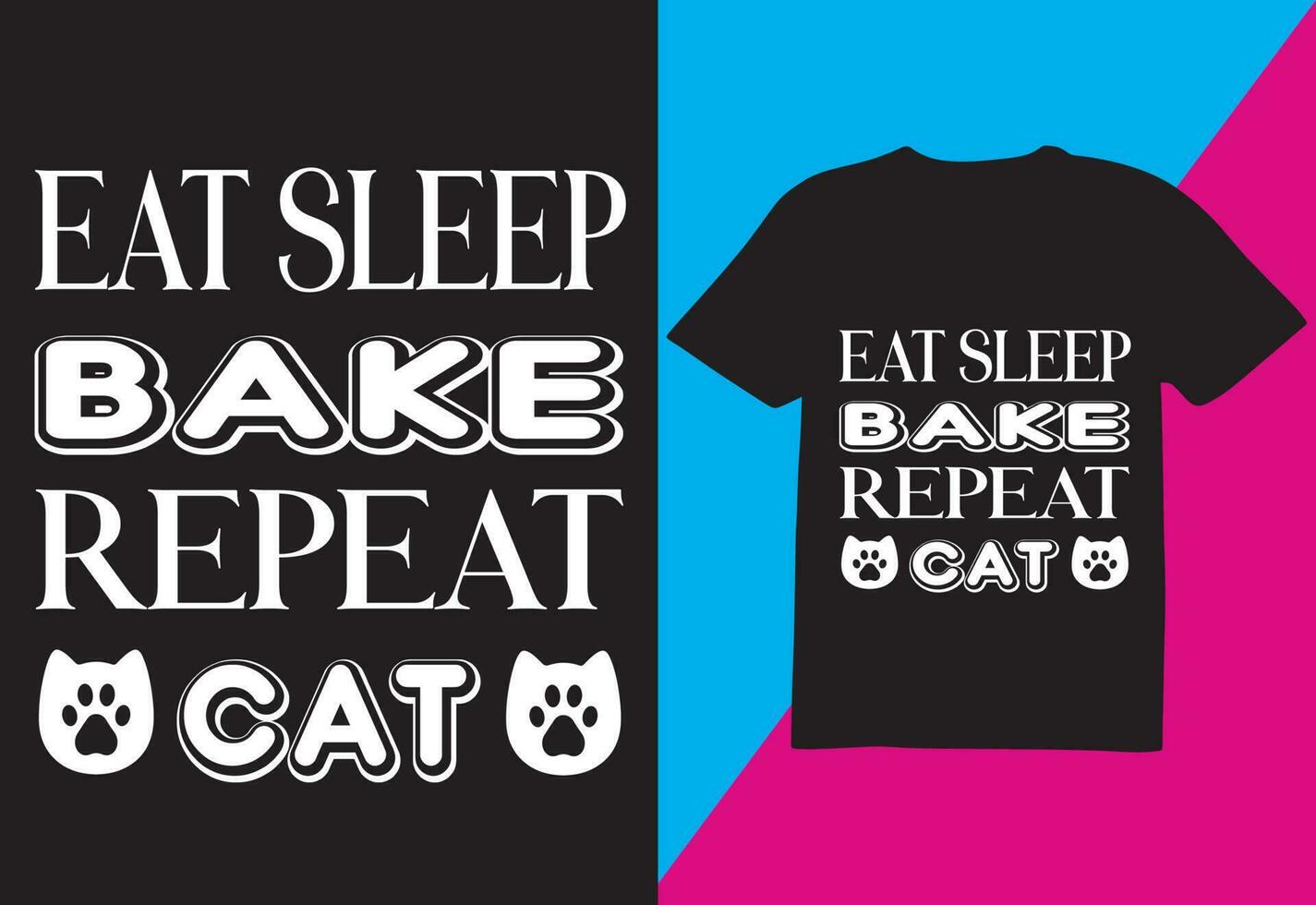 T-Shirt Design, Essen Schlaf backen wiederholen Katze forprint vektor