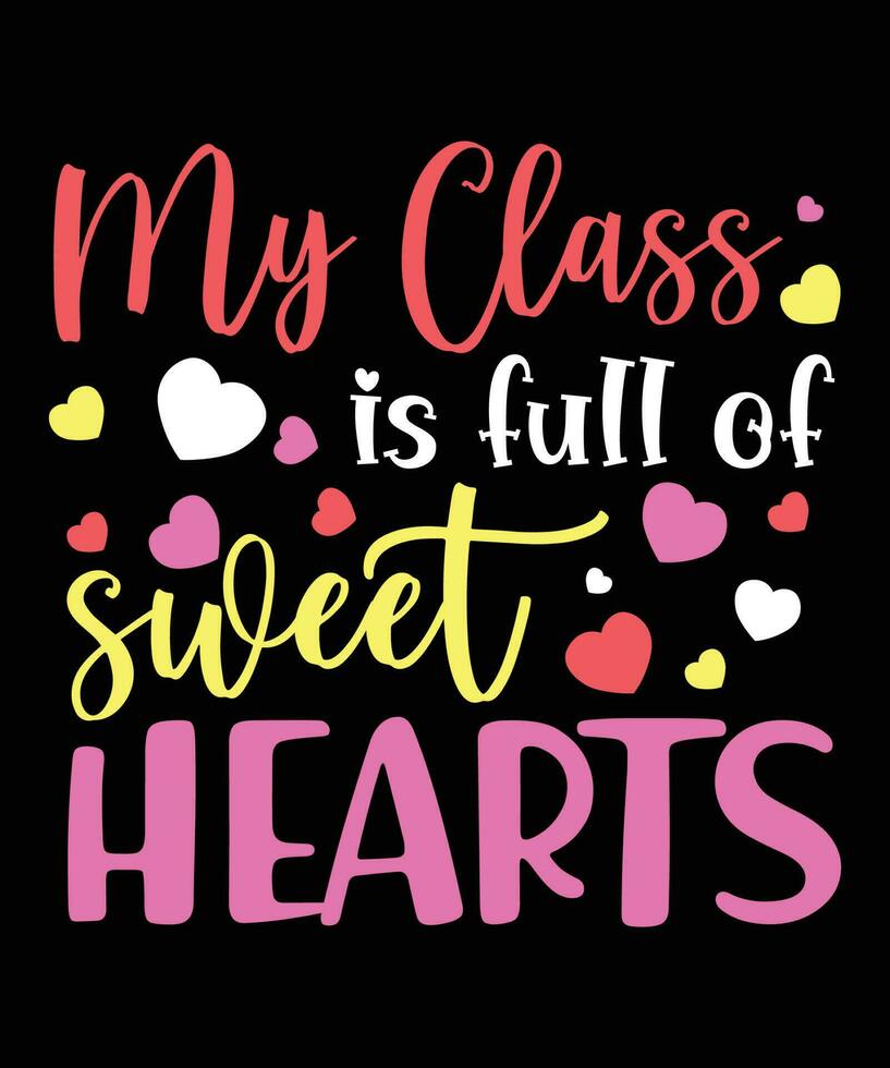 meine Klasse ist voll von Süss Herzen glücklich Valentinstag Hemd drucken Vorlage vektor