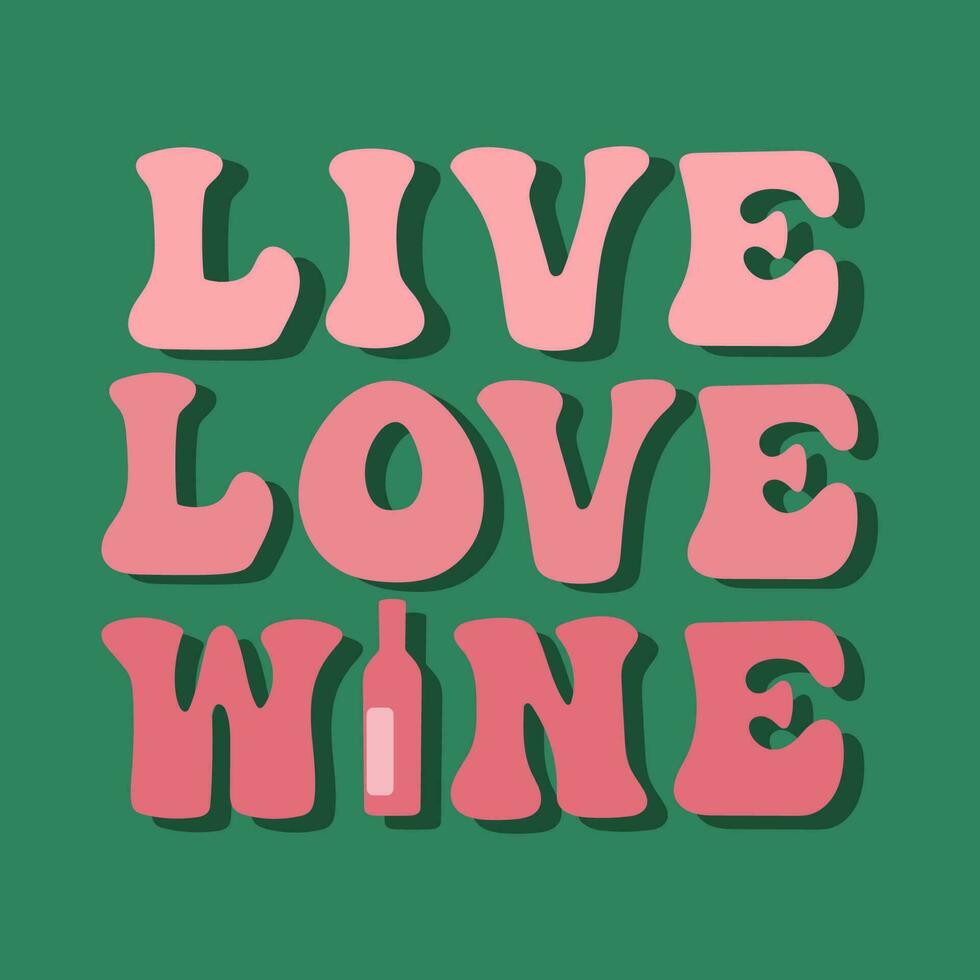 leva kärlek vin affisch med en vin flaska. rolig färgrik design för barer, restauranger, affischer, kort, t-shirts. vektor