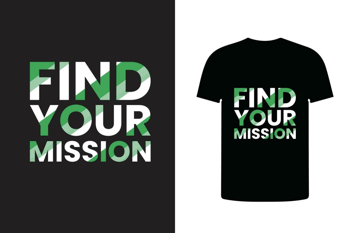 finden Ihre Mission modern Typografie t Hemd Design, drucken Vorlage, modisch Tee vektor